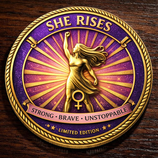 She Rises — Strong, Brave, Unstoppable Collector Coin