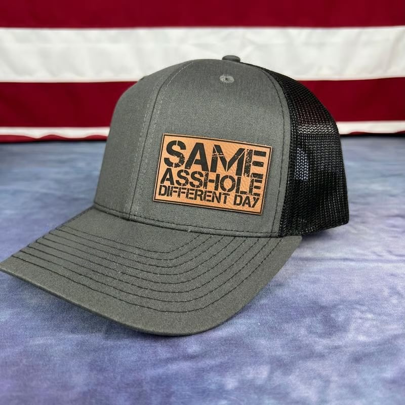 SAME ASSHOLE DIFFERENT DAY Hat