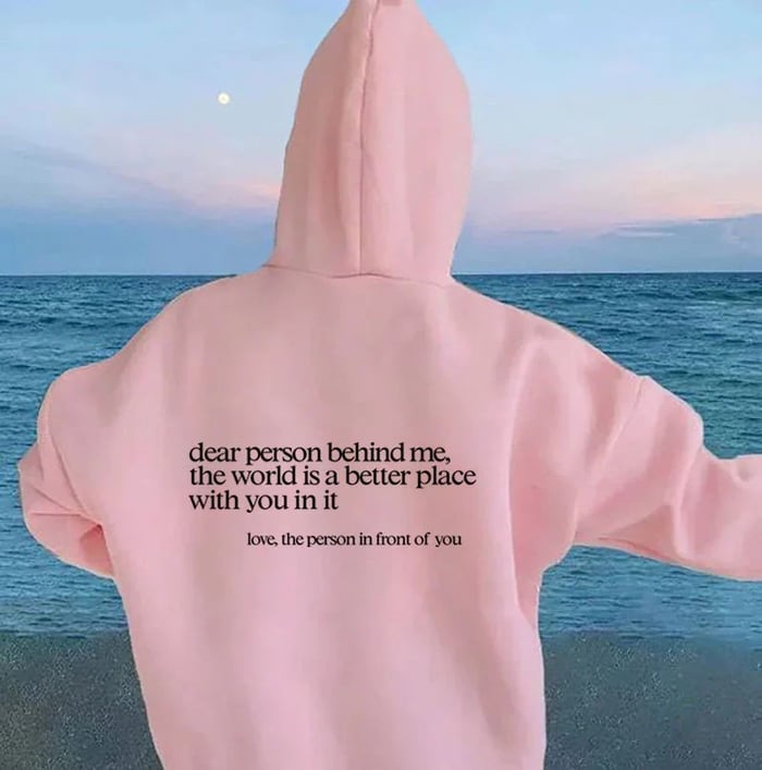 HopeWear - “Dear Person Behind Me” Message Sweatshirt