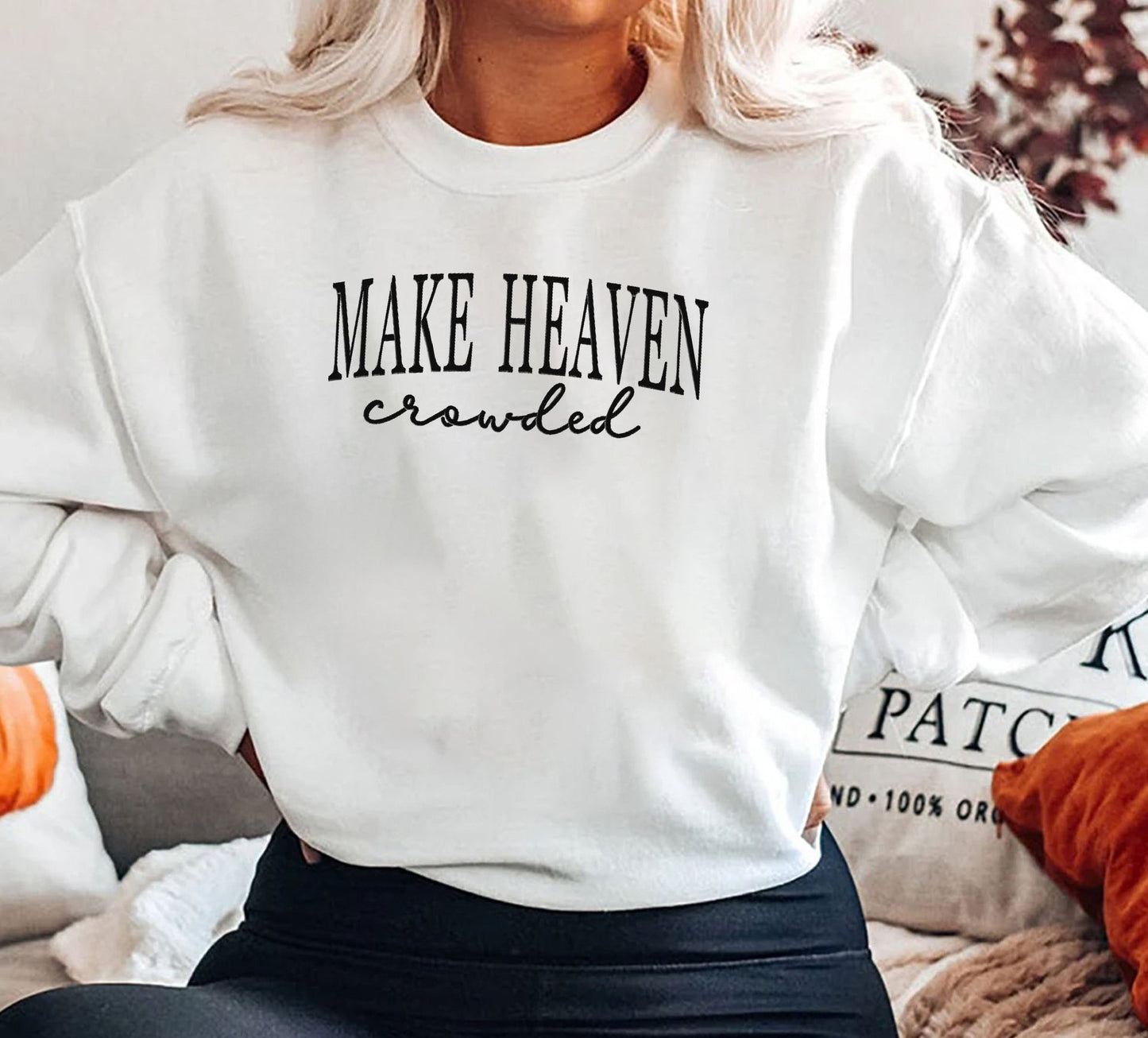 HeavenBound – Make Heaven Crowded Sweatshirt